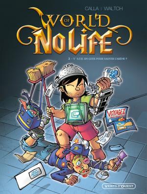 Cover of the book World of no life - Tome 02 by Michèle Laframboise, Laurine Spehner