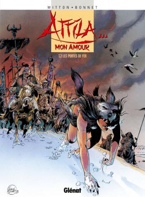 Cover of the book Attila mon amour - Tome 02 by François Corteggiani, Emanuele Barison