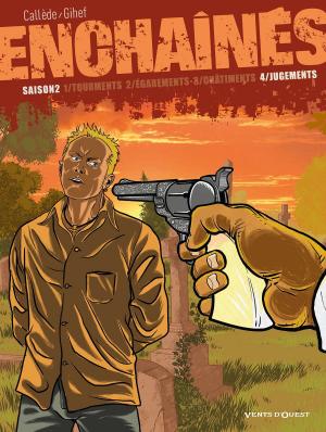 Cover of the book Enchaînés - Saison 2 - Tome 04 by Anthony Calla, Waltch
