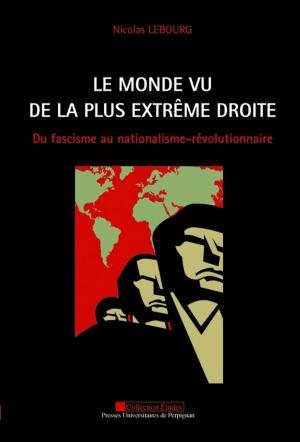 Cover of the book Le monde vu de la plus extrême droite by Martine Balard