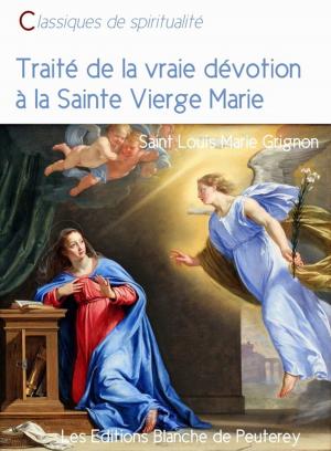 Book cover of Traité de la vraie dévotion à la sainte Vierge Marie