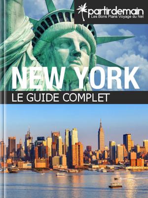 Cover of the book New York, le guide complet by Matthew Wastradowski