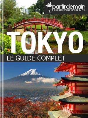 Cover of the book Tokyo, le guide complet by 林明德