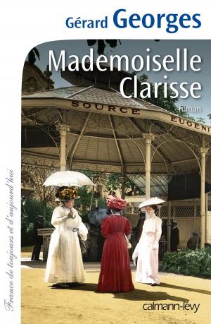 Cover of the book Mademoiselle Clarisse by Jean-Pierre Gattégno