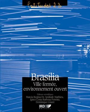 Cover of the book Brasília, ville fermée, environnement ouvert by Christian Seignobos