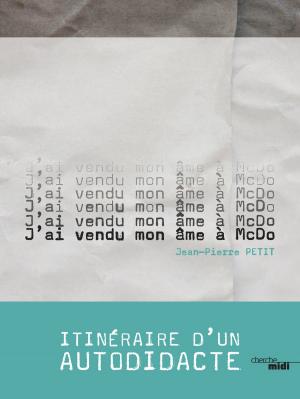 Cover of the book J'ai vendu mon âme à McDo by Pr Philippe EVEN