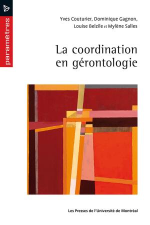 Cover of the book La coordination en gérontologie by Patrick Dramé, Maurice Demers