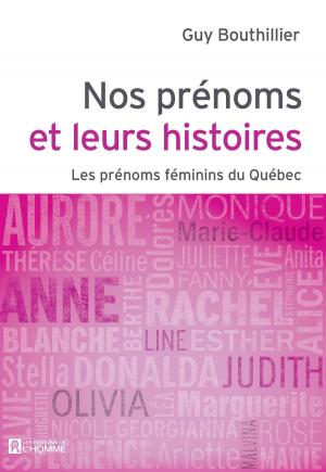 Cover of the book Nos prénoms et leurs histoires - Tome 2 by Jacques Laurin