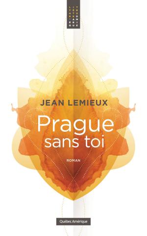 Cover of the book Prague sans toi by François Gravel