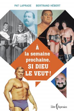 Cover of the book À la semaine prochaine, si Dieu le veut by Fernand Patry