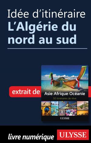 Cover of the book Idée d'itinéraire - L'Algérie du nord au sud by Tours Chanteclerc