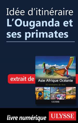 Book cover of Idée d'itinéraire - L'Ouganda et ses primates