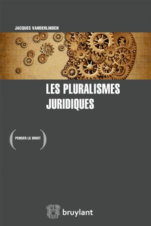 Cover of the book Les pluralismes juridiques by Jean-François van Drooghenbroeck