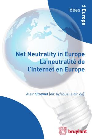 Cover of the book Net Neutrality in Europe – La neutralité de l'Internet en Europe by Gérard Dive, Benjamin Goes, Damien Vandermeersch