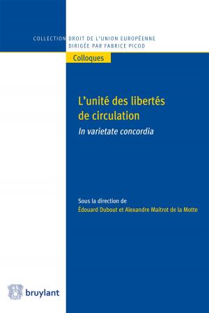 Cover of the book L'Unité des libertés de circulation by Bruylant