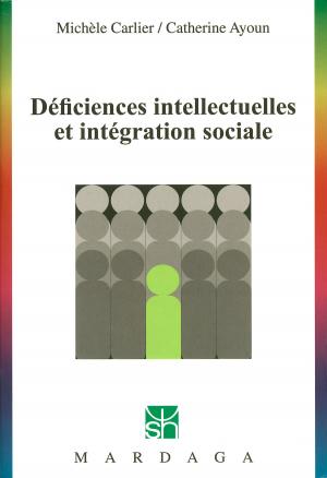Cover of the book Déficiences intellectuelles et intégration sociale by Michaël Reicherts, Philippe A. Genoud, Grégoire  Zimmermann