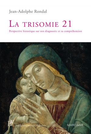 Cover of the book La trisomie 21 by Serge Guimond