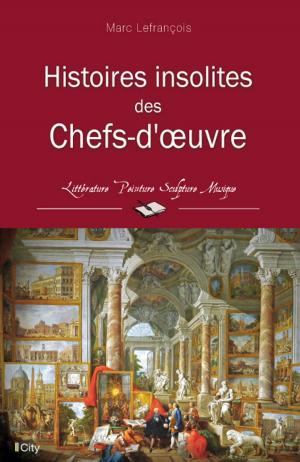 Cover of Histoires insolites des Chefs-d'œuvre