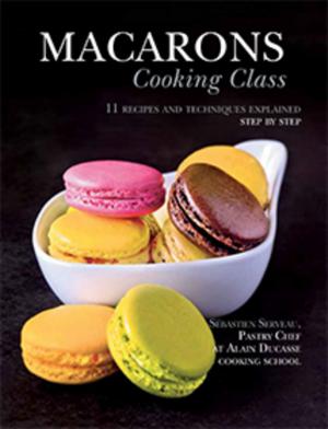 Cover of the book Macarons Cooking Class by Adele Hugot