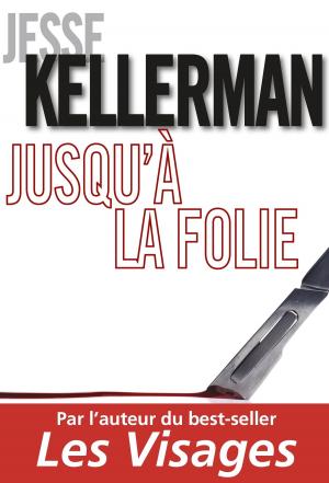 Cover of the book Jusqu'à la folie by Kate Scannell