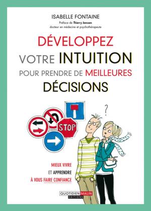 Cover of the book Développez votre intuition pour prendre de meilleures décisions by Anne-Sophie Monod