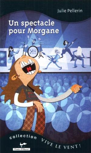 Cover of the book Un spectacle pour Morgane 14 by Hugues Micol, Éric Adam