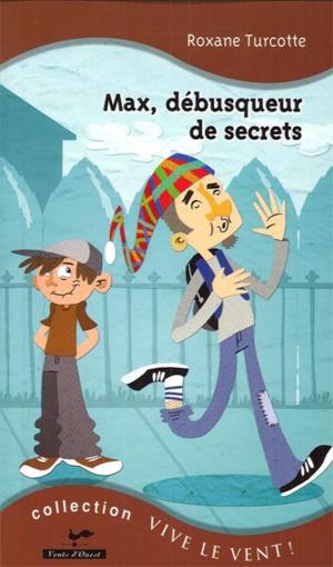 Cover of the book Max, débusqueur de secrets 16 by René Pellos, Roland de Montaubert
