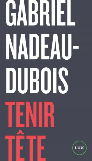 Cover of the book Tenir tête by François Morin
