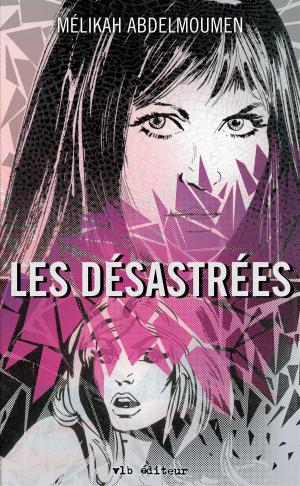 Cover of the book Les désastrées by Madeleine Gagnon