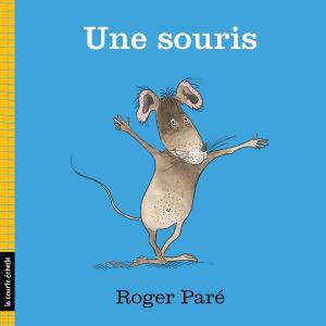 Cover of the book Une souris by Matthieu Simard