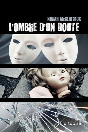 Cover of the book L’ombre d’un doute by Louise Chevrier