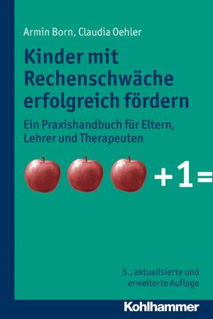 Cover of the book Kinder mit Rechenschwäche erfolgreich fördern by Julia Halfmann, Karin Terfloth, Werner Schlummer