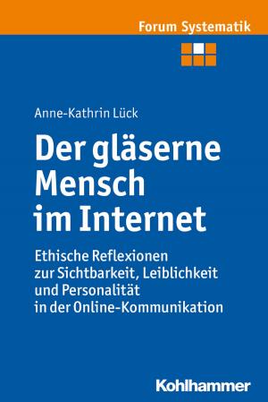Cover of the book Der gläserne Mensch im Internet by Michael Kniesel, Frank Braun, Christoph Keller