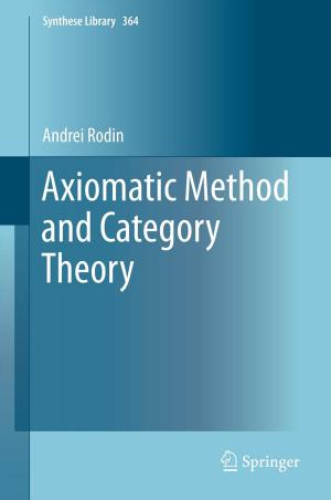 Cover of the book Axiomatic Method and Category Theory by Guidong Zhang, Bo Zhang, Zhong Li