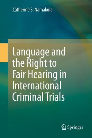 Cover of the book Language and the Right to Fair Hearing in International Criminal Trials by 