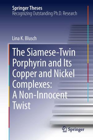 Cover of the book The Siamese-Twin Porphyrin and Its Copper and Nickel Complexes: A Non-Innocent Twist by David Glance, Mark A. Gregory