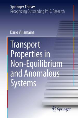Cover of the book Transport Properties in Non-Equilibrium and Anomalous Systems by David D. Schwartz, Marni E. Axelrad