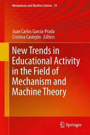 Cover of the book New Trends in Educational Activity in the Field of Mechanism and Machine Theory by Masanobu Taniguchi, Tomoyuki Amano, Hiroaki Ogata, Hiroyuki Taniai