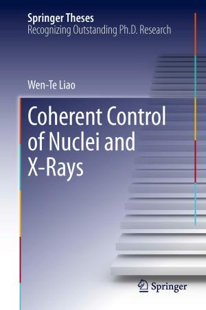 Cover of the book Coherent Control of Nuclei and X-Rays by Joseph N. Pelton, Indu B. Singh