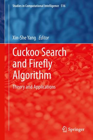 Cover of the book Cuckoo Search and Firefly Algorithm by Jaime Punter-Villagrasa, Jordi Colomer-Farrarons, Francisco J. del Campo, Pere Miribel