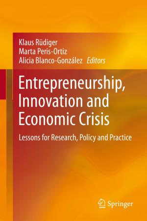 Cover of the book Entrepreneurship, Innovation and Economic Crisis by Noël Deferm, Patrick Reynaert