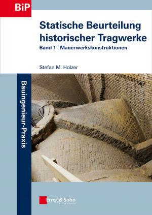 Cover of the book Statische Beurteilung historischer Tragwerke by Marcus Overhaus, Andrew Ferraris, Thomas Knudsen, Frank Mao, Laurent Nguyen-Ngoc, Gero Schindlmayr