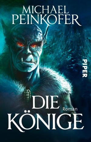 Cover of the book Die Könige by Markus Heitz