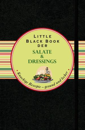 Cover of the book Das Little Black Book der Salate und Dressings by Angela Gibbs