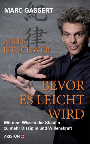 Cover of the book Alles ist schwer, bevor es leicht wird by Klaus Bernhardt