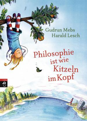 Cover of the book Philosophie ist wie Kitzeln im Kopf by Ursel Scheffler