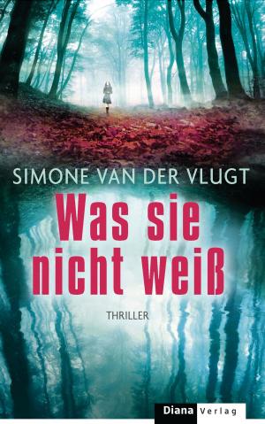 Cover of the book Was sie nicht weiß by Stefanie Gerstenberger