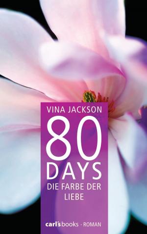 Book cover of 80 Days - Die Farbe der Liebe