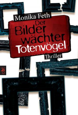 Cover of the book Der Bilderwächter - Totenvögel by Rachel E. Carter