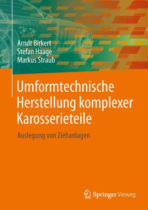 Cover of the book Umformtechnische Herstellung komplexer Karosserieteile by Hartmut Oetker, Felix Maultzsch